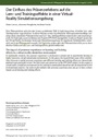 Der Einfluss des Präsenzerlebens auf die Lernund Trainingseffekte in einer Virtual-Reality-Simulationsumgebung