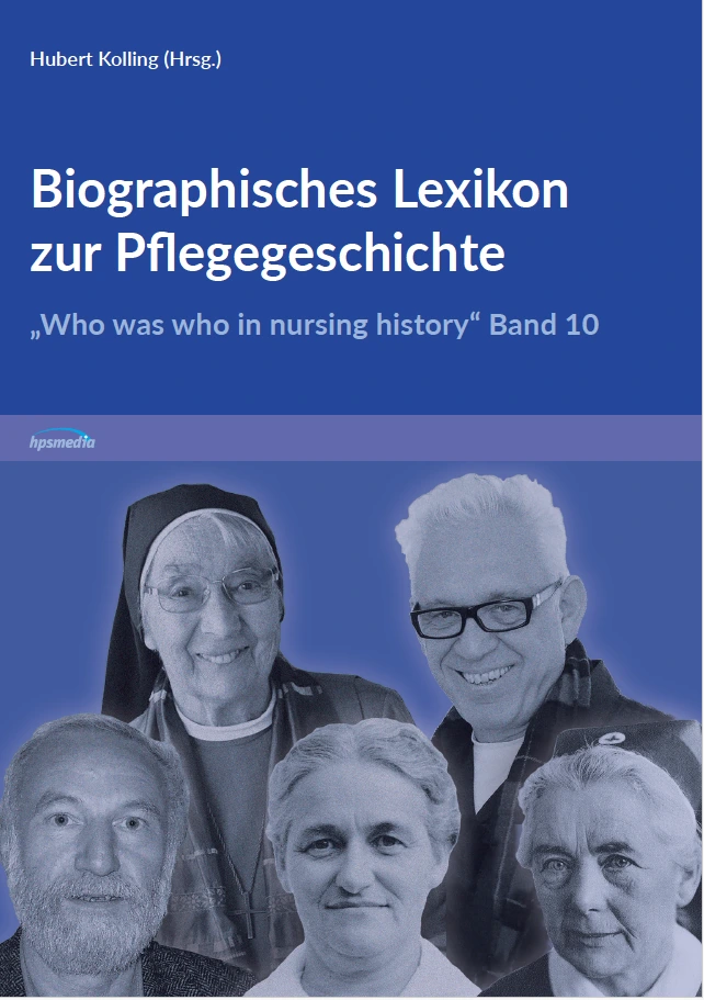 Biographisches Lexikon zur Pflegegeschichte, Band 10